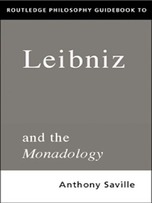 Routledge Philosophy Guidebook to Leibniz and the Monadology