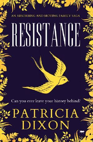 Resistance · an Absorbing and Romantic Family Saga