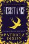 Resistance · an Absorbing and Romantic Family Saga