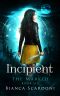 Incipient · A Dark Paranormal Romance (The Marked Book 6)