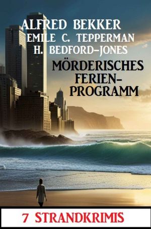 Mörderisches Ferienprogramm · 7 Strandkrimis