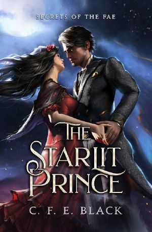 The Starlit Prince: A Standalone Fantasy Romance (Secrets of the Fae)