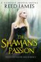 The Shaman's Passion (The Knight and the Acolyte Book 4) · (A Fantasy Erotic Novel)