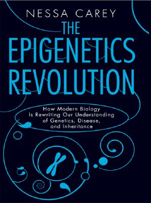 The Epigenetics Revolution