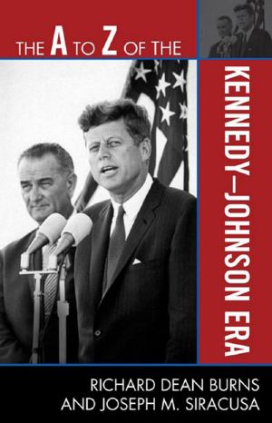 A to Z of the Kennedy-Johnson Era