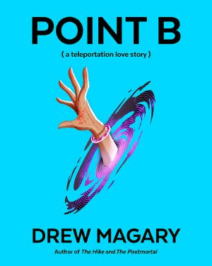 Point B (A Teleportation Love Story)