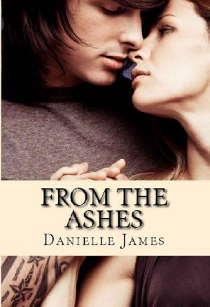 Forbidden Love Series Book 4 · From the Ashes