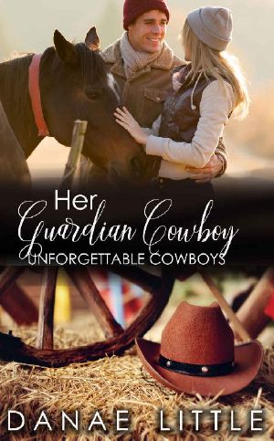 Her Guardian Cowboy · A Clean & Wholesome Cowboy Romance (Unforgettable Cowboys Book 6)