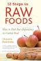 12 Steps to Raw Foods · How to End Your Dependency on Cooked Food