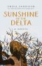 Sunshine in the Delta · A Novel