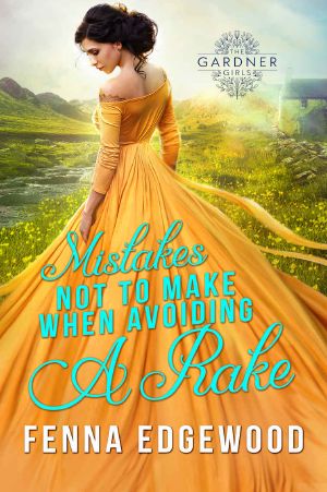 Mistakes Not to Make When Avoiding a Rake (The Gardner Girls, #1)