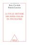 La Folle Histoire Des Idées Folles en Psychiatrie (OJ.PSYCHOLOGIE)