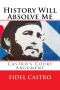 History Will Absolve Me (Illustrated) · Fidel Castro's Court Argument