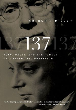 137 · Jung, Pauli, and the Pursuit of a Scientific Obsession