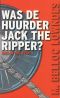 Was De Huurder Jack the Ripper