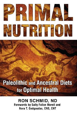 Primal Nutrition · Paleolithic and Ancestral Diets for Optimal Health