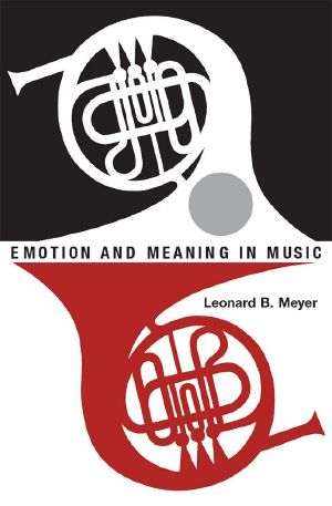 Emotion and Meaning in Music (Phoenix Books)