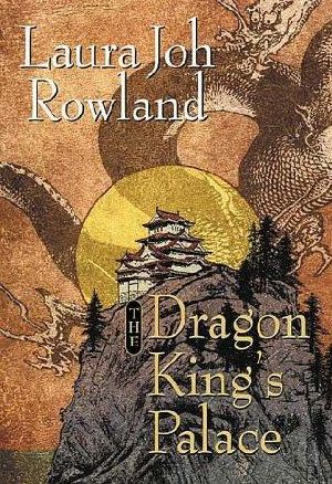 Laura Joh Rowland - Sano Ichiro 08 - Dragon King's Palace