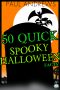 50 Quick Spooky Halloween Facts