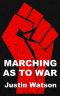 Marching as to War · A Post-Apocalyptic Novel