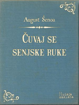 Čuvaj se senjske ruke