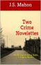 Two Crime Novelettes · The Revenge of Darian Devlin and A Singular Murder