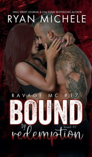 Bound by Redemption (Ravage MC #17) (Bound #8)