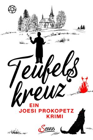 Teufelskreuz_ Ein Joesi-Prokopetz-Krimi (Servus Krimi)