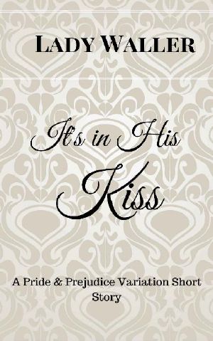 It's in His Kiss