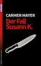 Der Fall Susann K. (Krimi 60) (German Edition)