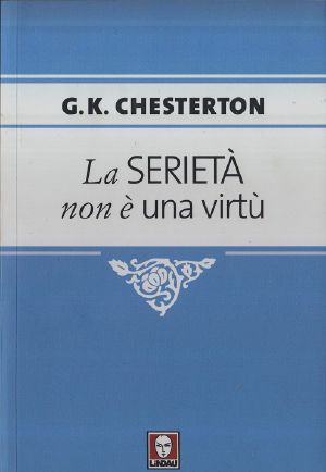 La Serietà Non È Una Virtù