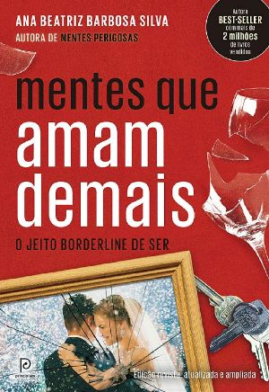 Mentes que amam demais – O jeito borderline de ser (Edição revista, atualizada e ampliada)