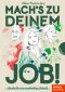 Mach's zu deinem Job! · Berufe für eine nachhaltige Zukunft - Berufsratgeber ab 13