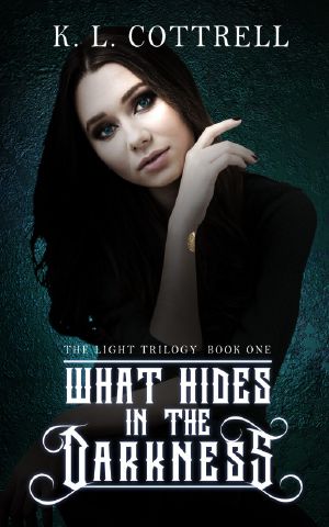 What Hides in the Darkness (The Light Trilogy, Book One)