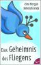 Das Geheimnis des Fliegens