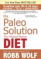 The Paleo Solution · the Original Human Diet