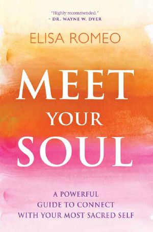 Meet Your Soul · A Powerful Guide to Connect With Your Most Sacred Self