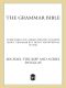 The Grammar Bible