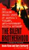 The Silent Brotherhood · the Chilling Inside Story of America's Violent, Anti-Government Militia Movement