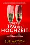 Der Tag der Hochzeit