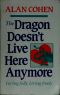 The Dragon Doesn't Live Here Anymore · Loving Fully, Living Freely