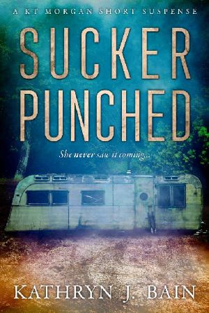 Sucker Punched: A KT Morgan Short Suspense