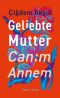 Geliebte Mutter · Canım Annem