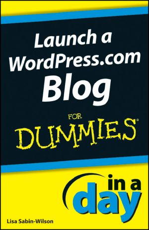 Launch a WordPress.com Blog In a Day For Dummies