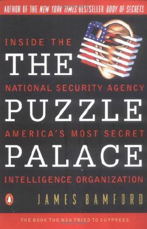 The Puzzle Palace · A Report on America's Most Secret Agency