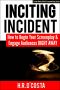 Inciting Incident · How to Begin Your Screenplay and Engage Audiences Right Away (Scribe Meets World Screenwriting Series)