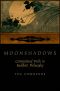 Moonshadows · Concentional Truth in Buddhist Philosophy