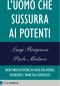 L'Uomo Che Sussurra Ai Potenti