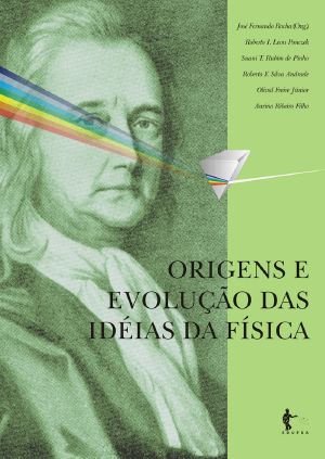 Origens E Evolução Das Idéias Da Física