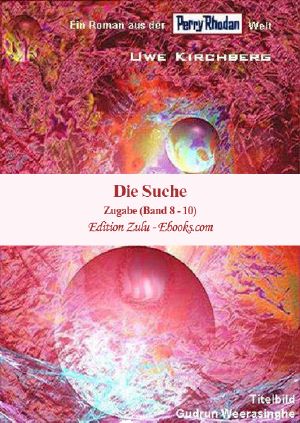 Die Suche · Zugabe (B 8-10)